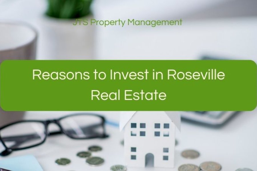 Reasons to Invest in Roseville Real Estate